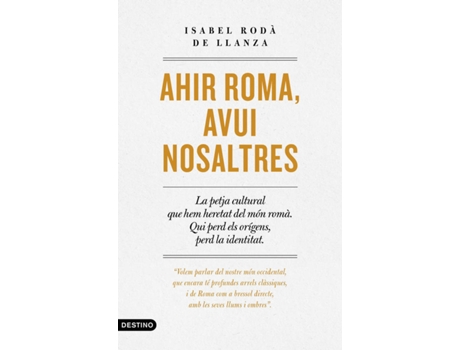 Livro Ahir Roma, Avui Nosaltres de Isabel Rodà De Llanza (Catalão)