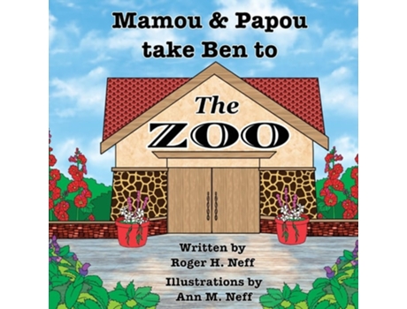 Livro Mamou and Papou Take Ben to the Zoo / a Genie and a Shoe de Roger H Neff (Inglês)