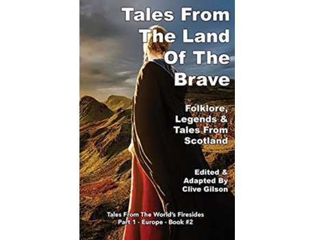 Livro Tales from the Land of The Brave Tales from the Worlds Firesides de Clive Gilson (Inglês)