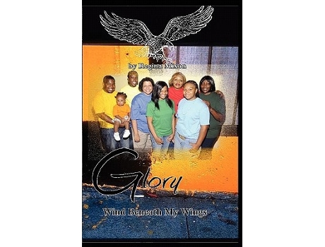 Livro Glory Wind Beneath My Wings de Regina Gale Mixon (Inglês)