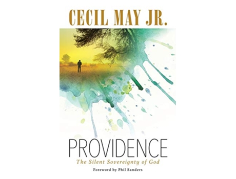 Livro Providence The Silent Sovereignty of God de Cecil May Jr (Inglês)