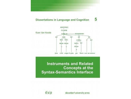 Livro Instruments and Related Concepts at the SyntaxSemantics Interface Dissertations in Language and Cognition 5 de Koen Van Hooste (Inglês)
