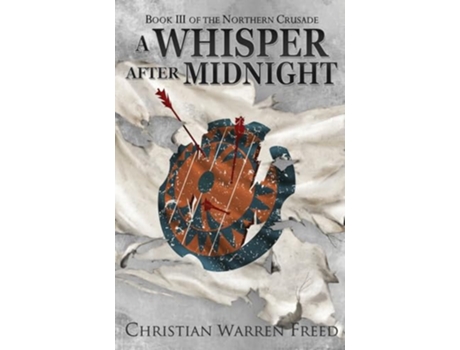Livro A Whisper After Midnight The Northern Crusade de Christian Warren Freed (Inglês)