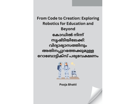 Livro From Code to Creation Exploring Robotics for Education and Beyond de Pooja Bhatti (Inglês)