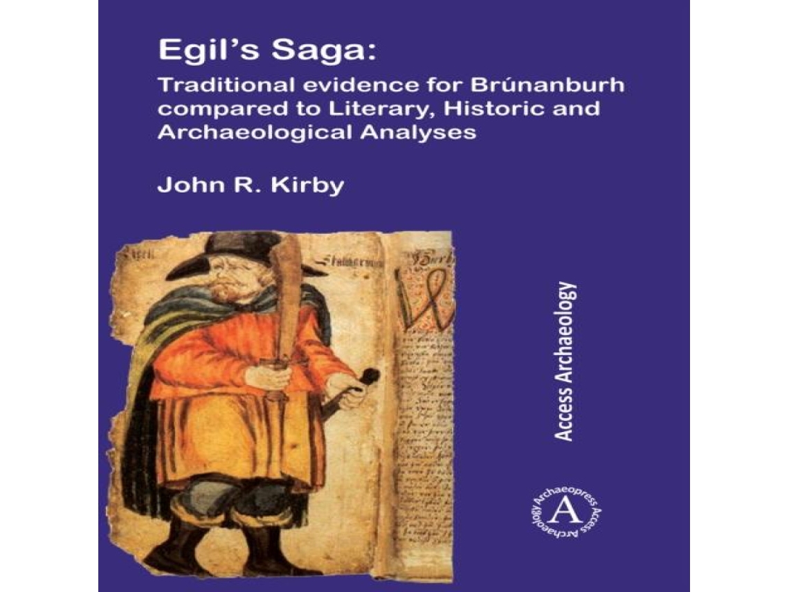 Livro Egils Saga Traditional evidence for Brunanburh compared to Literary Historic and Archaeological Analyses de John R Kirby (Inglês)