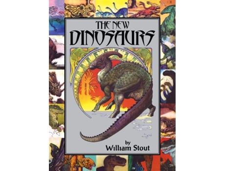 Livro The New Dinosaurs de William Stout (Inglês)