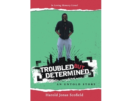 Livro Troubled but Determined an Untold Story Harold Jonas Scofield (Inglês)
