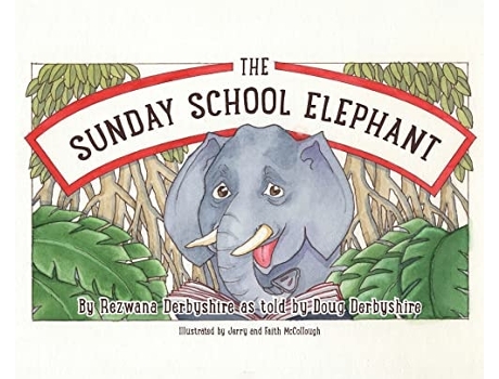 Livro The Sunday School Elephant De Rezwana Derbyshire (inglês - Capa Dura)