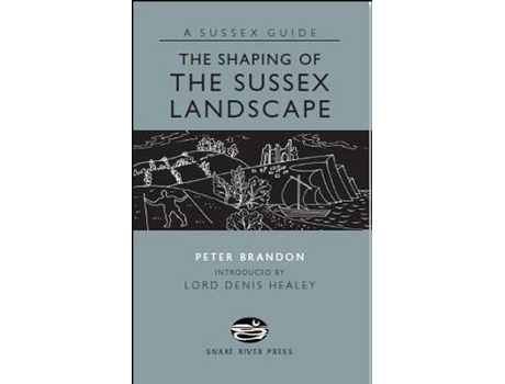 Livro the shaping of the sussex landscape de peter brandon (inglês)