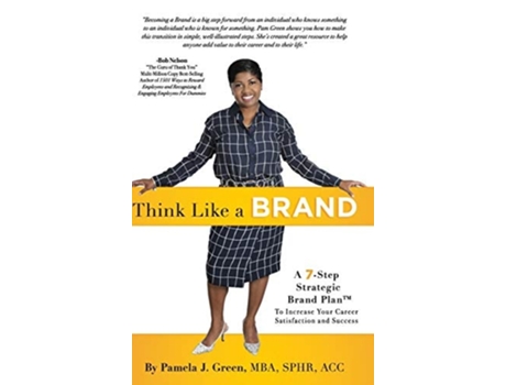 Livro Think Like A Brand A 7-step Strategic Brand Plan To Increase Your Career Satisfaction And Success De Pamela J Green (inglês - Capa Dura)