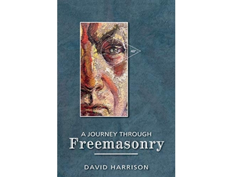 Livro A Journey Through Freemasonry de David Harrison (Inglês)