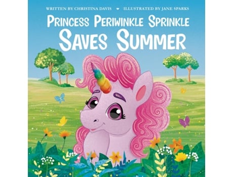 Livro Princess Periwinkle Sprinkle Saves Summer An Enchanted Rainbow Realm Book de Christina Davis (Inglês)