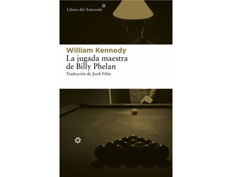 Livro La Jugada Maestra De Billy Phelan de William Kennedy (Espanhol)