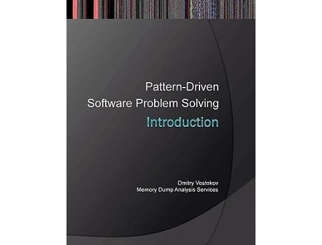 Livro Introduction to PatternDriven Software Problem Solving de Dmitry Vostokov Software Diagnostics Services (Inglês)