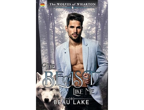 Livro The Beast Like Me De Beau Lake (inglês)
