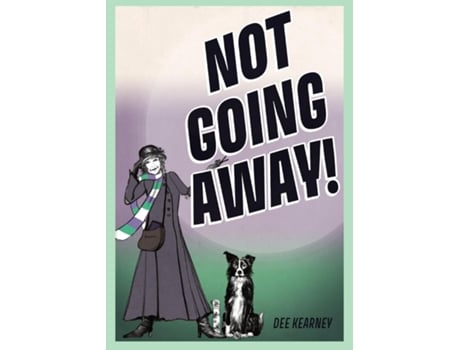 Livro NOT GOING AWAY! NOT GOING AWAY! de DEE KEARNEY (Inglês)