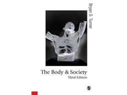 Livro Body and Society de Bryan S Turner (Inglês)