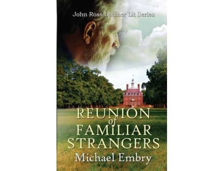 Livro Reunion Of Familiar Strangers De Michael Embry (inglês)
