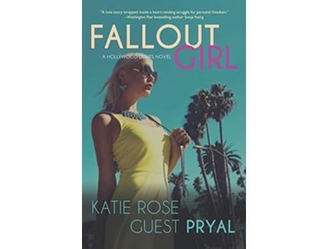 Livro Fallout Girl A Hollywood Lights Novel Hollywood Lights Series de Katie Rose Guest Pryal (Inglês)