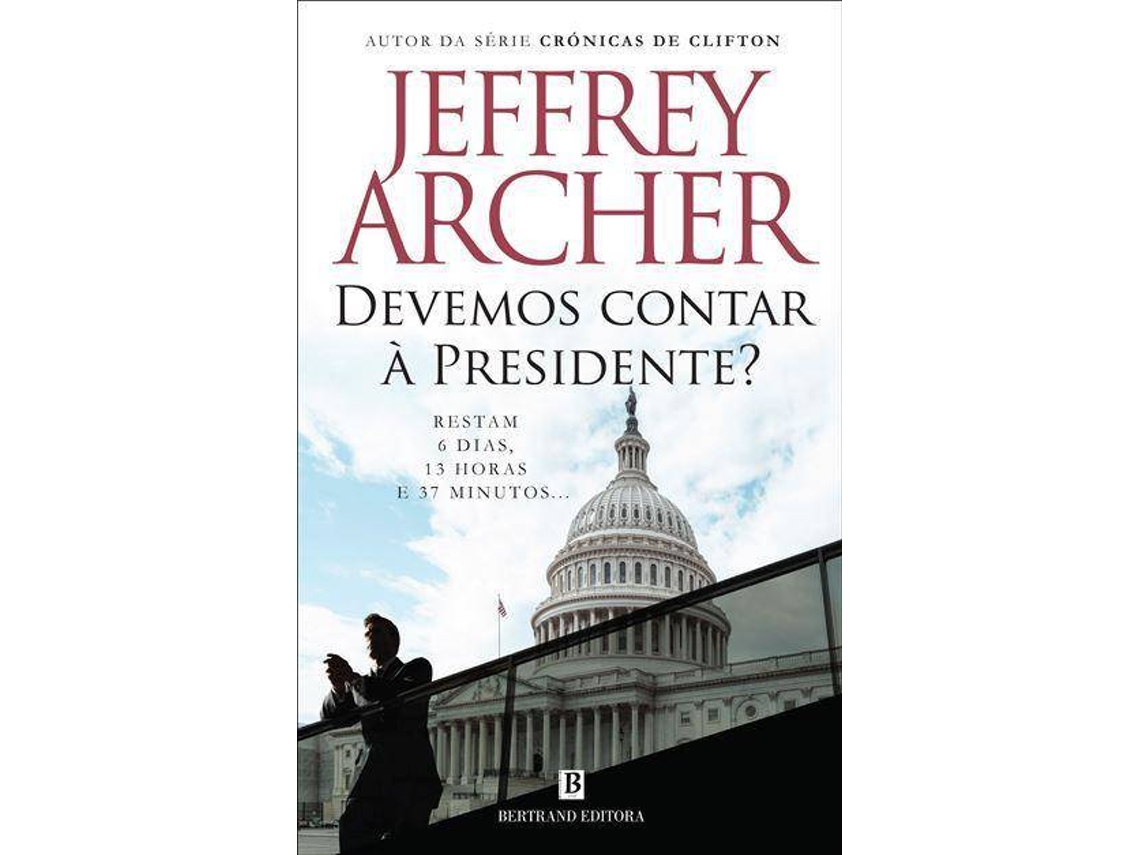 Livro Devemos Contar à Presidente? de Jeffrey Archer (Português)