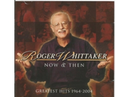 CD Roger Whittaker - Now & Then: 1964 - Now & Then: 1964 - 2004