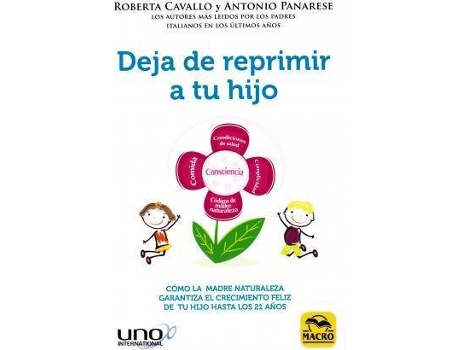 Livro Deja de reprimir a tu hijo : cómo la madre naturaleza garantiza el crecimiento feliz de tu niño hasta los 21 años de Roberta Cavallo Antonio Panarese (Espanhol)