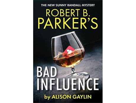 Livro Robert B. Parkers Bad Influence de Gaylin e Alison (Inglês)