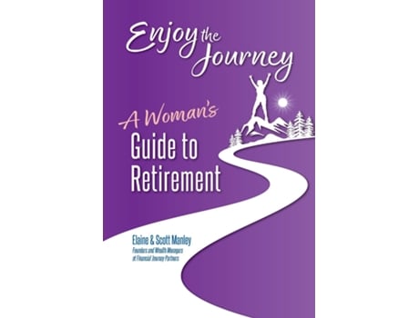 Livro Enjoy The Journey A Womans Guide to Retirement de Scott Manley (Inglês)