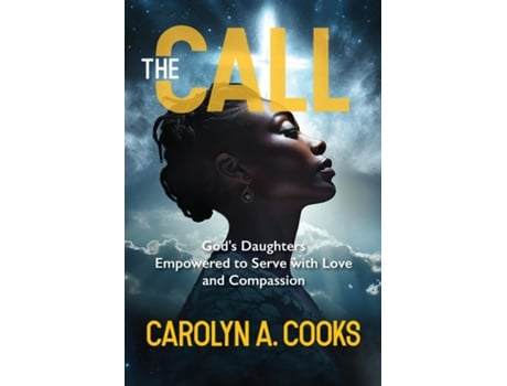 Livro THE CALL Gods Daughters Empowered to Serve with Love and Compassion de CAROLYN A COOKS (Inglês)