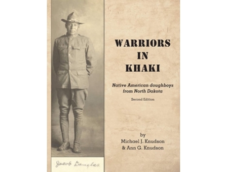 Livro Warriors In Khaki De Michael J Knudson E Ann G Knudson (inglês)