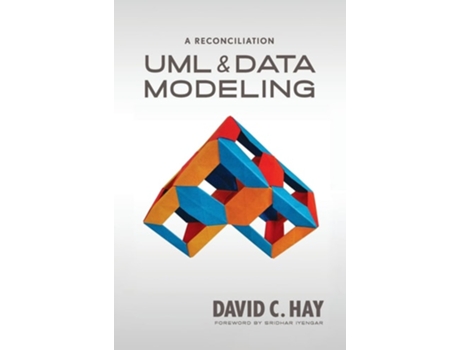 Livro UML and Data Modeling A Reconciliation de David Hay (Inglês - Capa Dura)