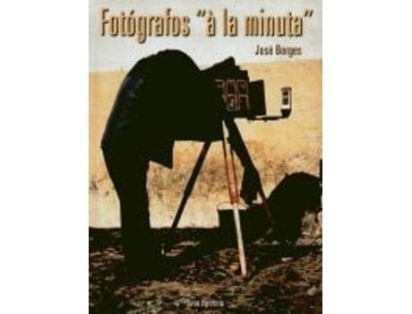 Livro Fotógrafos À La Minuta De José Borges (português)