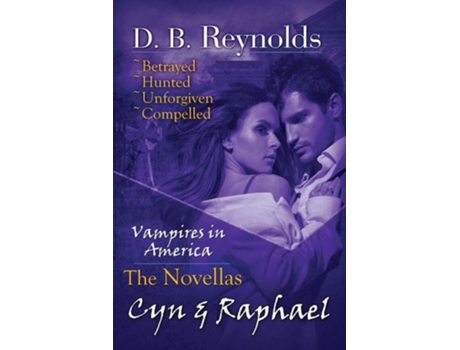 Livro The Cyn And Raphael Novellas De D B Reynolds (inglês)
