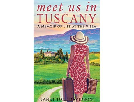 Livro Meet Us in Tuscany A Memoir of Life at the Villa de Janet Toll Davidson (Inglês)