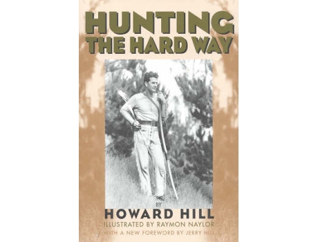 Livro hunting the hard way de howard hill (inglês)