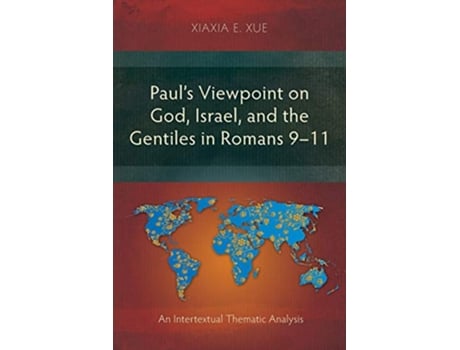 Livro Pauls Viewpoint on God Israel and the Gentiles in Romans 911 An Intertextual Thematic Analysis de Xiaxia E Xue (Inglês)