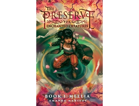 Livro The Preserve for Enchanted Creatures de Amanda Marisol (Inglês)