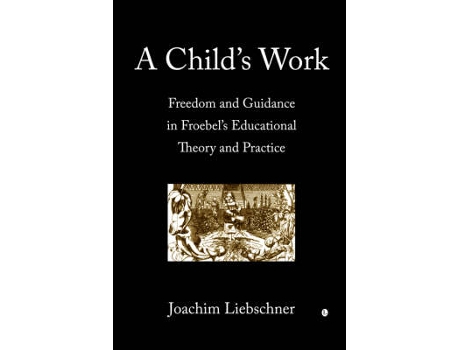 Livro a child's work de joachim liebschner (inglês)