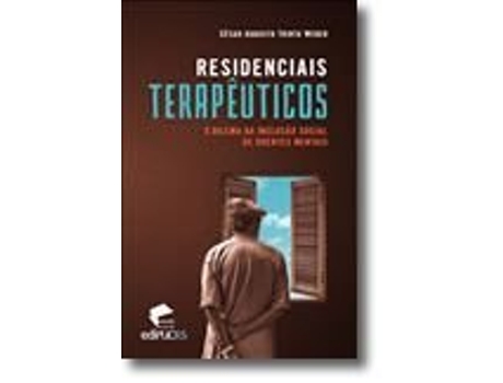 Livro Residênciais Terapêuticos: O Dilema da Inclusão Social de Doentes Mentais .