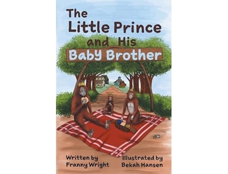 Livro The Little Prince and his Baby Brother de Franny Wright (Inglês)