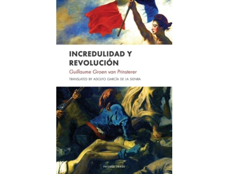 Livro Incredulidad Y Revolución De Groen Van Prinsterer (espanhol)