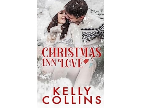 Livro Christmas Inn Love A Small Town Christmas Novel de Kelly Collins (Inglês)