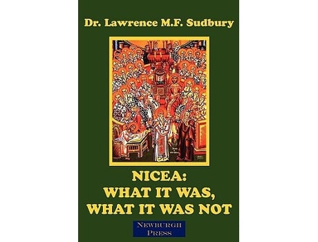 Livro Nicea What It Was What It Was Not de Lawrence M F Sudbury (Inglês)