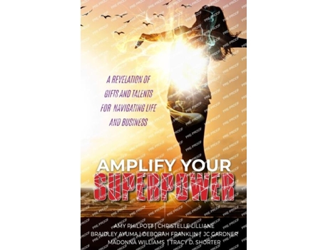 Livro Amplify Your Superpower A Revelation of Gifts Talents for Navigating Life and Business de DEBORAH FRANKLIN (Inglês)