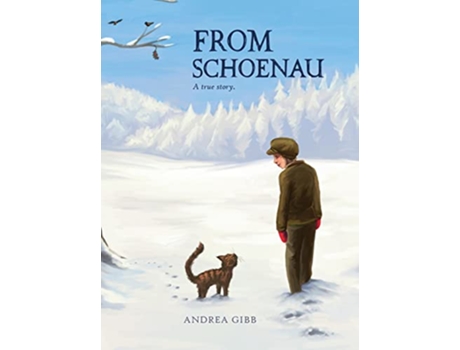 Livro From Schoenau A true story de Andrea Gibb (Inglês)