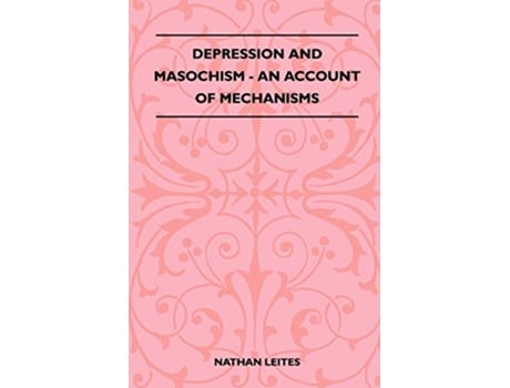 Livro Depression And Masochism An Account Of Mechanisms de Nathan Leites (Inglês)