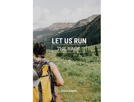 Livro Let Us Run The Race de Sheila K Alewine (Inglês)
