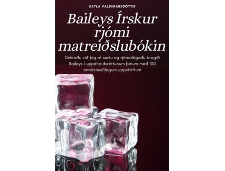 Livro Baileys Írskur rjómi matreiðslubókin de Katla Valdimarsdóttir (Inglês)