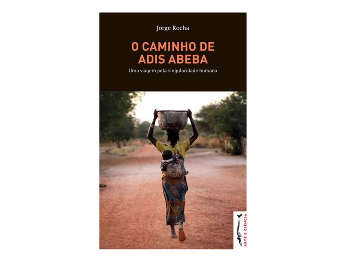 O Caminho De Adis Abeba De Jorge Rocha