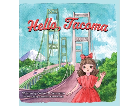 Livro Hello, Tacoma de Colleen N Venturino (Inglês)